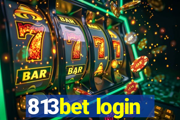 813bet login